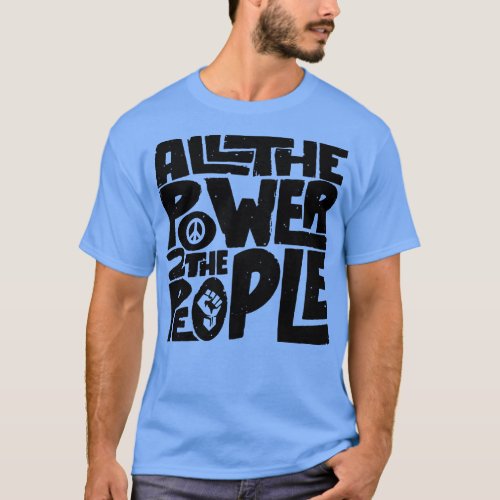 All The Power To The People Lts T_Shirt