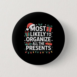 All The Presents Organizer Most Likely Christmas Button