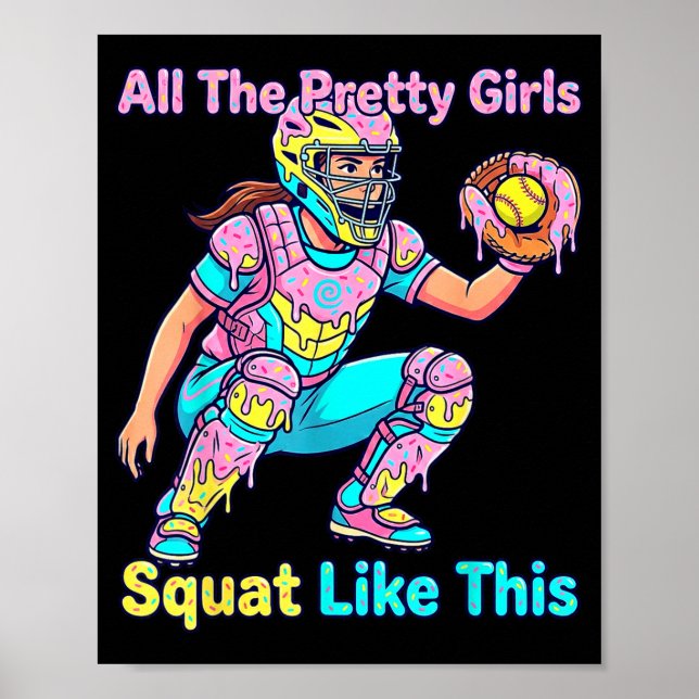All The Pretty Girls Squat Like This Ice Cream Sof Poster (Front)