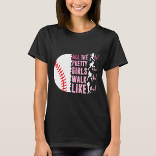 All The Pretty Girls Walk Funny Like This Sell Pla T-Shirt