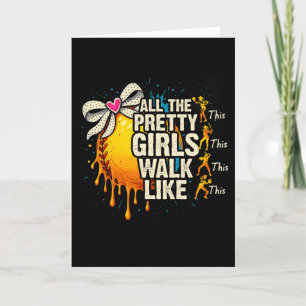 All The Pretty Girls Walk Like-this Softll Player Card