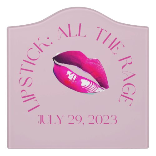 All The Rage National Lipstick Day 2023 pink lipst Door Sign