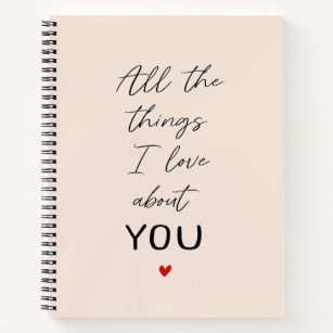 All the Things I Love About You Valentines Gift Notebook