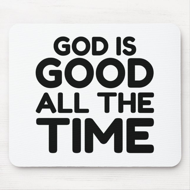 all the time God is good Mouse Pad (Front)