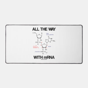 All The Way With mRNA Messenger RNA Molecular Bio Desk Mat