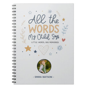 All the Words My Child Says Quote Notebook
