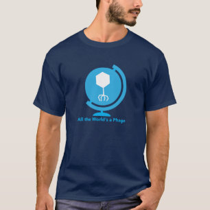 All the World's a Phage T-Shirt