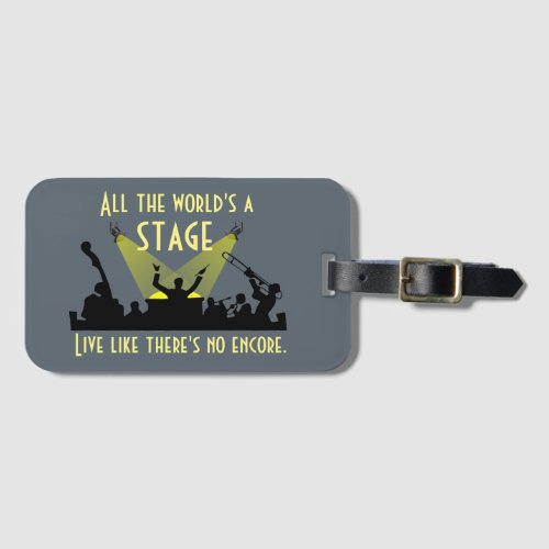 All the Worlds a Stage Inspiring Quote Cool Luggage Tag