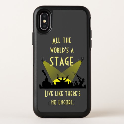 All the Worlds a Stage Inspiring Quote Cool OtterBox Symmetry iPhone X Case