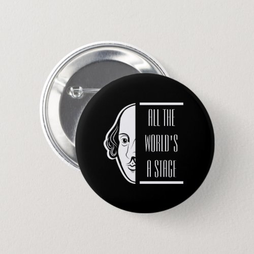 All The Worlds A Stage Shakespeare Quote Thespian Button