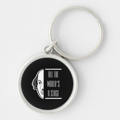 All The Worlds A Stage Shakespeare Quote Thespian Keychain