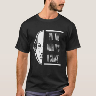 All The World's A Stage Shakespeare Quote Thespian T-Shirt