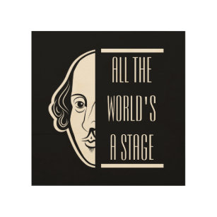 All The World's A Stage Shakespeare Quote Thespian Wood Wall Art