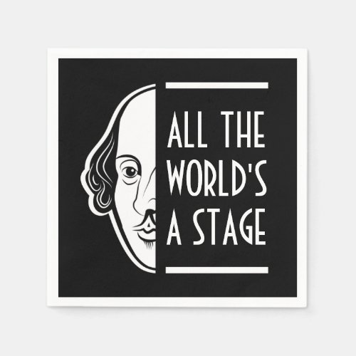 All The Worlds A Stage Shakespeare Thespian Quote Napkins