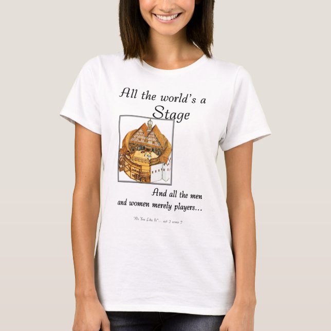 All the worlds a stage T-Shirt (Front)