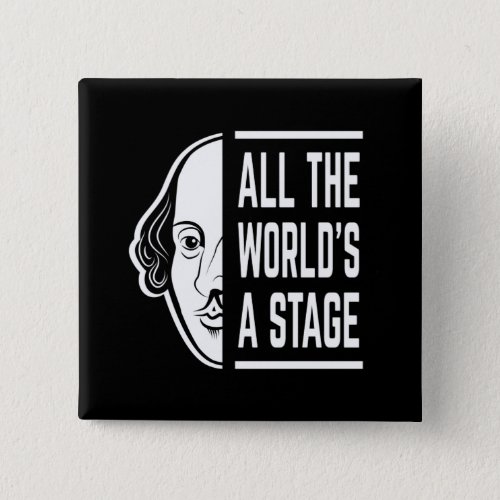 All The Worlds A Stage Thespian Shakespeare Quote Button