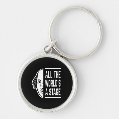 All The Worlds A Stage Thespian Shakespeare Quote Keychain