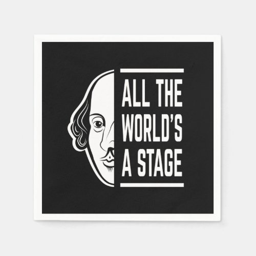 All The Worlds A Stage Thespian Shakespeare Quote Napkins