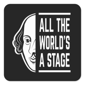 All The World's A Stage Thespian Shakespeare Quote Square Sticker