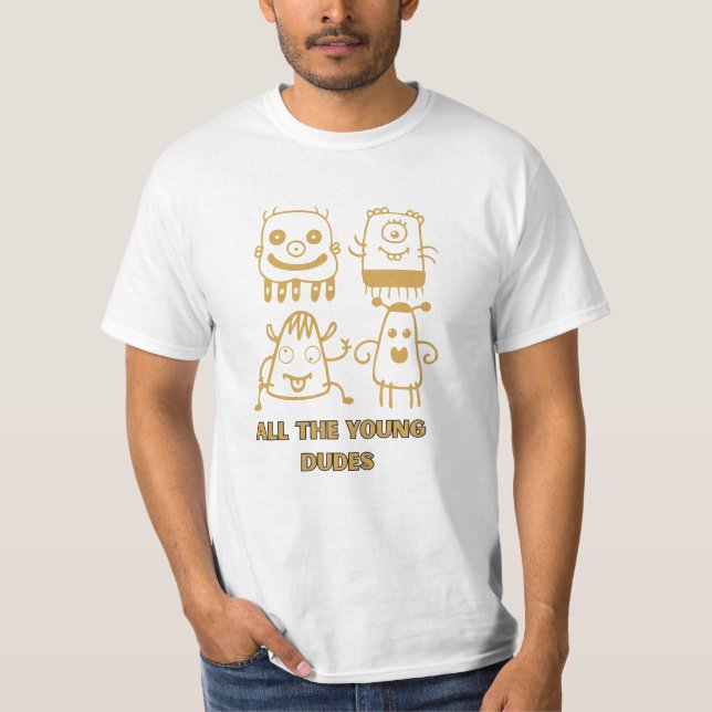 all the young dudes T-Shirt (Front)