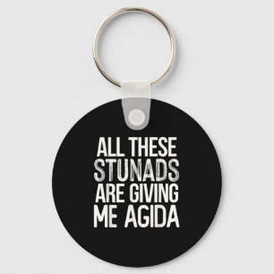 All These Stunads Me Agida Funny Italian Saying Keychain
