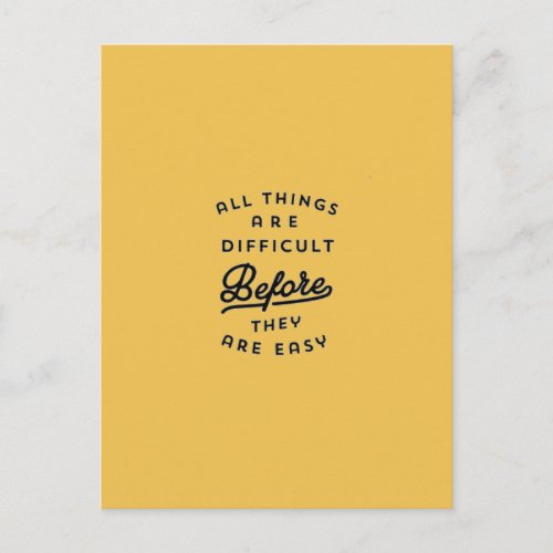 ALL THINGS ARE DIFFICULT BEFORE THEY ARE EASY MOTI POSTCARD