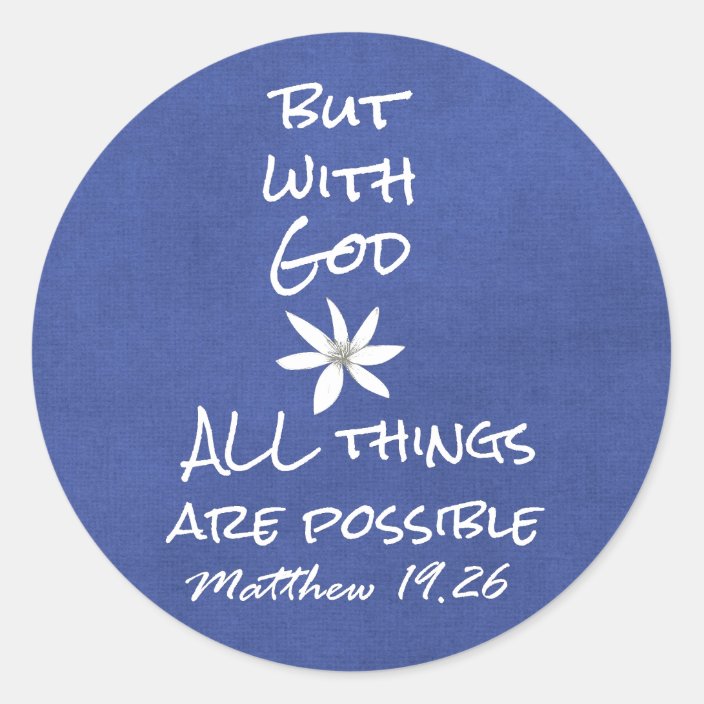 All things are Possible Bible Verse Classic Round Sticker | Zazzle.com