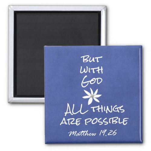 All things are Possible Bible Verse Magnet