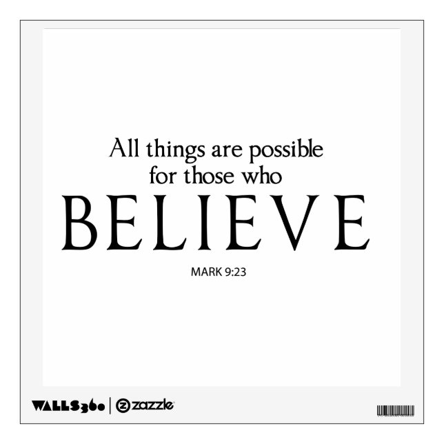 All Things Are Possible for Those who Believe Wall Decal (Front)