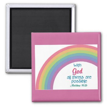 All Things Are Possible Magnet by heavenly_sonshine at Zazzle