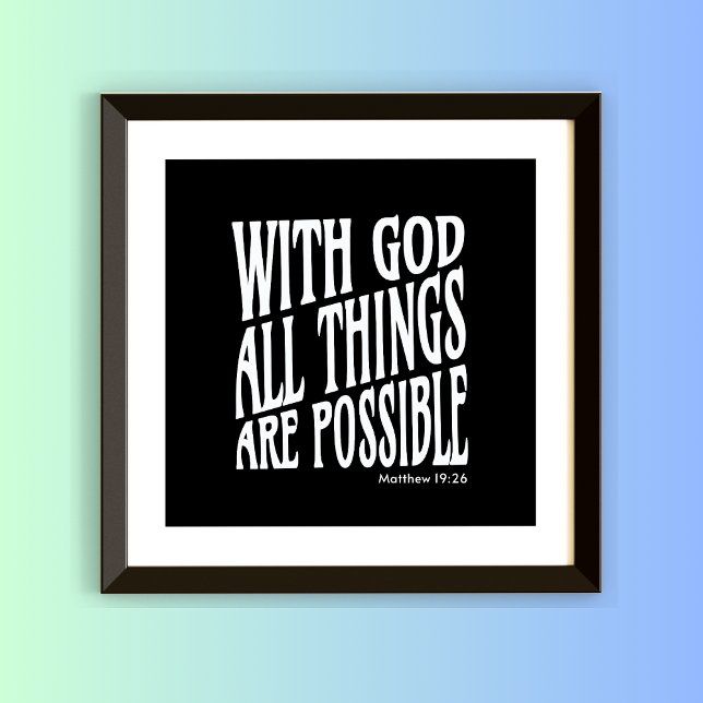 All Things Are Possible: Matthew 19:26 Poster (Creator Uploaded)