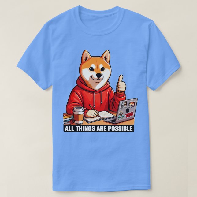 All Things Are Possible Shiba Inu Dog Laptop Homew T-Shirt (Design Front)