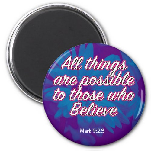 All things are possible to those who believe magnet