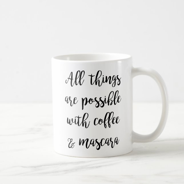All things are possible with coffee & mascara mug (Right)