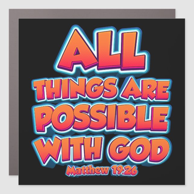 All Things Are Possible with GOD Kids Adult Faith  Car Magnet (Front)