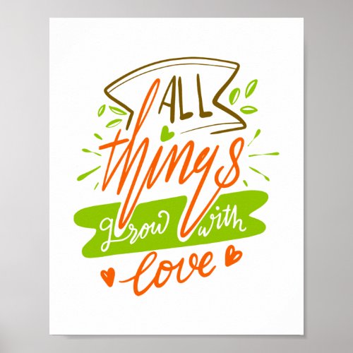 All Things Grow Love Gardening Quote Lettering  Poster