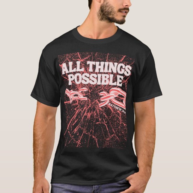 All Things Possible – Matthew 19:26 T-Shirt (Front)