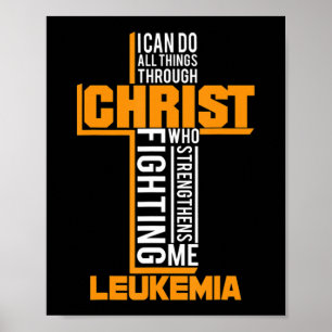 All Things Through Christ Leukemia Warrior Awarene Poster
