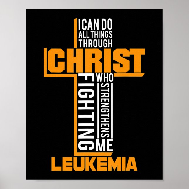 All Things Through Christ Leukemia Warrior Awarene Poster (Front)