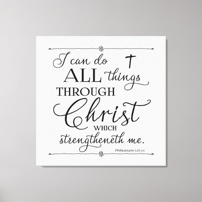 All Things Through Christ - Philippians 4:13 Canvas Print (Front)
