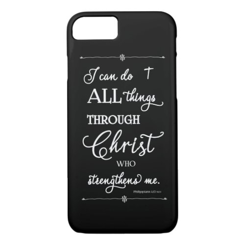 All Things Through Christ _ Philippians 413 iPhone 87 Case