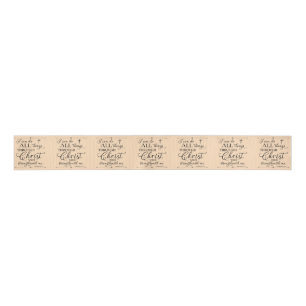All Things Through Christ - Philippians 4:13 Grosgrain Ribbon