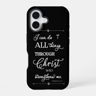 All Things Through Christ - Philippians 4:13 iPhone 16 Case