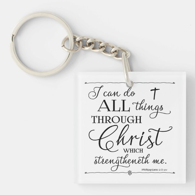 All Things Through Christ - Philippians 4:13 Keychain (Front)