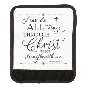 All Things Through Christ - Philippians 4:13 Luggage Handle Wrap