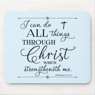 All Things Through Christ - Philippians 4:13 Mouse Pad