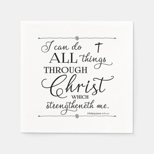 All Things Through Christ - Philippians 4:13 Paper Napkins (Front)
