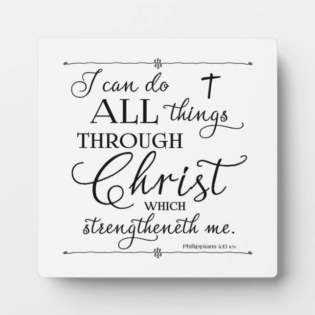 All Things Through Christ - Philippians 4:13 Plaque (Front)