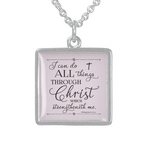 All Things Through Christ _ Philippians 413 Sterling Silver Necklace