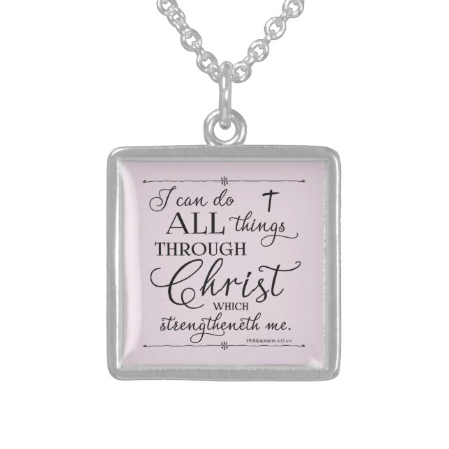 All Things Through Christ - Philippians 4:13 Sterling Silver Necklace (Front)